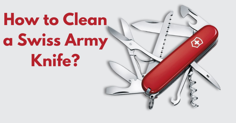 how to clean a swiss army knife| smilling kitchen