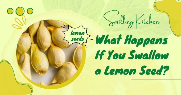 What Happens If You Swallow a Lemon Seed | Smilling Kitchen
