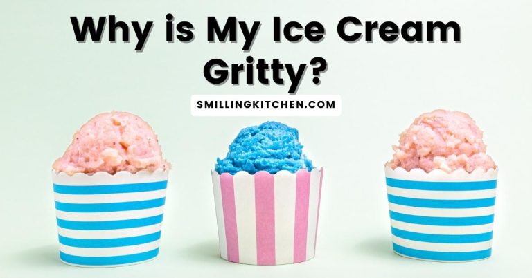 Why is My Ice Cream Gritty | Smilling Kitchen